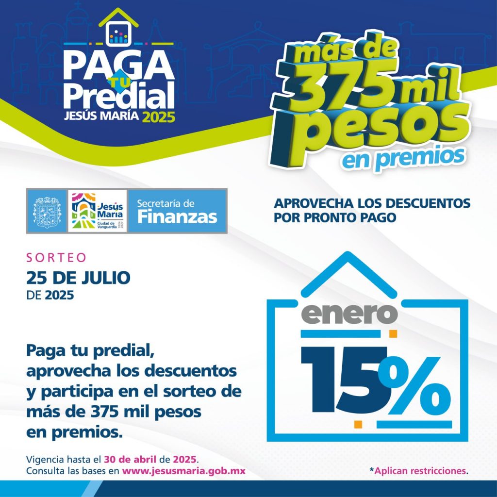 INVITA AYUNTAMIENTO DE JESÚS MARÍA A APROVECHAR DESCUENTOS POR PRONTO PAGO EN PREDIAL 2025